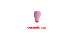 Ceramic Cap