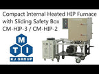1500C Max. Compact Hot Isostatic Pressing (HIP) Furnace (80IDx130H mm) up to 20 Mpa with Sliding Safety Box - CM-HIP-3