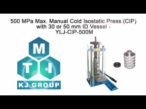 500 MPa Max. Manual Cold Isostatic Press (CIP) with 30 mm ID Vessel - YLJ-CIP-500M