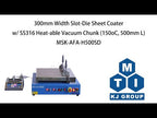 300mm Width Slot-die Coater w/ SS316 Heating Vacuum Chuck (150°C, 500 L x 400mm W) - MSK-AFA-H300SD