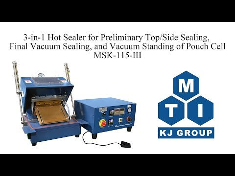 3-in-1 Sealer for Top/Side & Final Vacuum Standing & Sealing for Pouch Cell (200mm W) - MSK-115-III