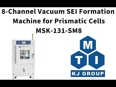 8-Channel Vacuum SEI Formation Machine for Prismatic Cells - MSK-131-SM8