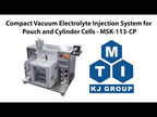Compact Vacuum Electrolyte Injection System for Pouch and Cylinder Cells - MSK-113-CP