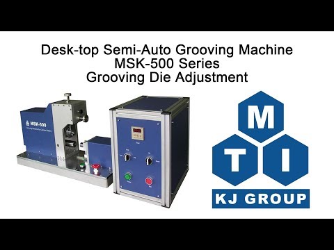 Desk-top Semi-Auto Grooving Machine for Various Cylinder Cell - MSK-500 Series