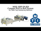 Compact Roll to Roll System for R2R Calendering or Coating Machines upto 8" Width - MSK-HRP-04-RD