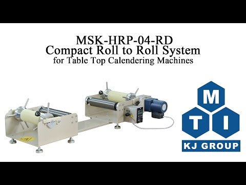 Compact Roll to Roll System for R2R Calendering or Coating Machines upto 8" Width - MSK-HRP-04-RD