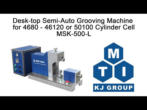 Desk-top Semi-Auto Grooving Machine for 4680 - 46120 or 50100 Cylinder Cell Only - MSK-500-L