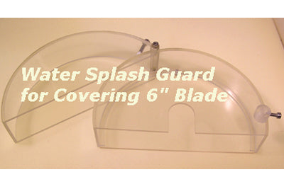 Water splash guard for covering 4" / 6" blade -EC-405-1